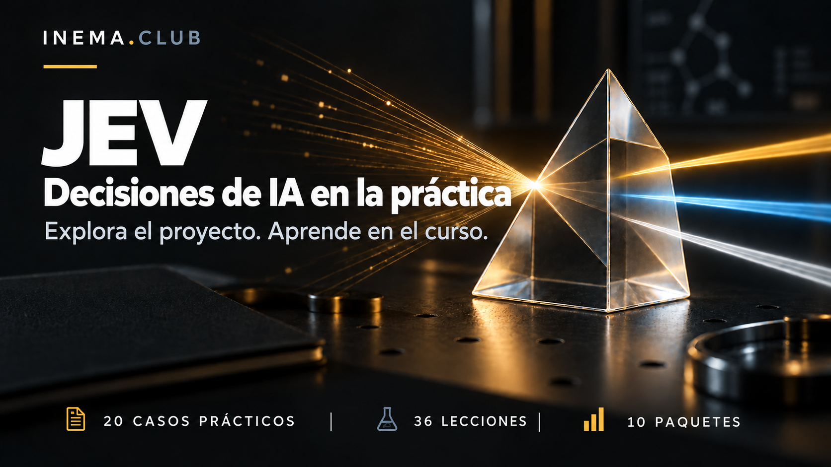 JEV — decisiones de IA en la práctica. Explore el proyecto, aprenda en el curso: 20 casos prácticos, 36 clases y 10 paquetes.