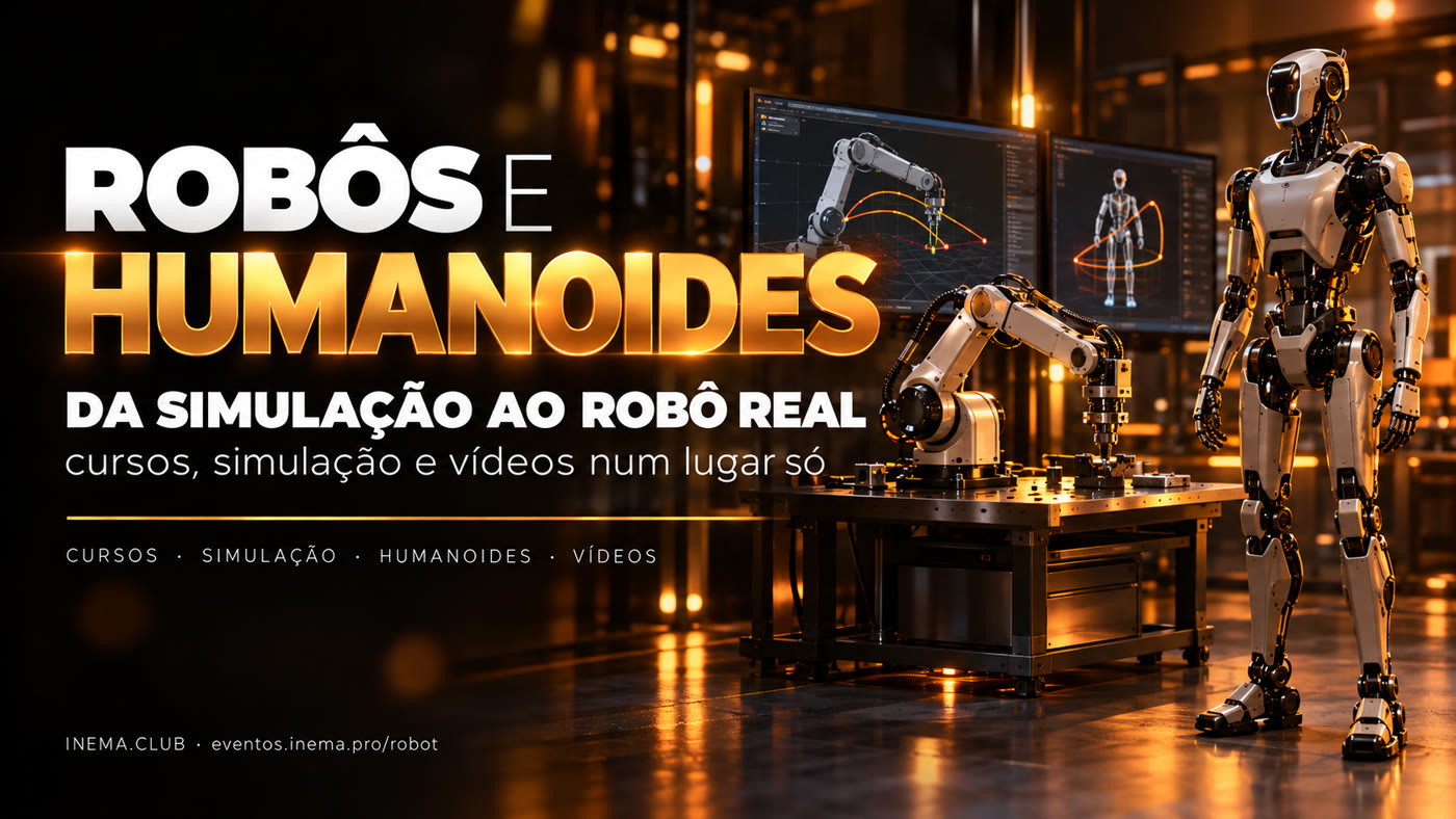 Robôs e humanoides: da simulação ao robô real. Cursos, simulação e vídeos do INEMA num lugar só.